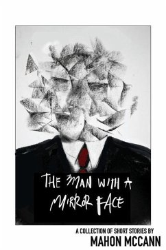 The Man with a Mirror Face: 12 Short Stories - McCann, Mahon