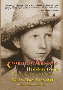 Country Music's Hidden Gem: The Redd Stewart Story - Stewart, Billy Rae; Kittleson, Gail