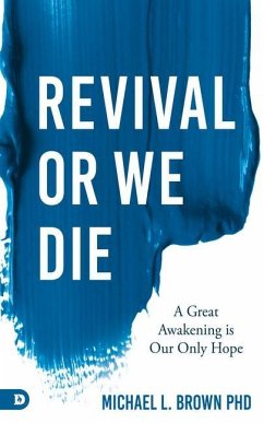 Revival or We Die - Brown, Michael L