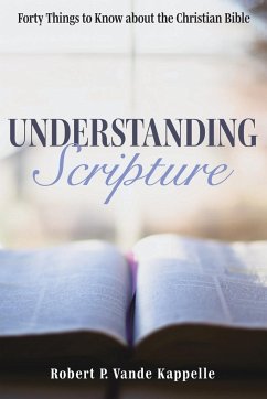 Understanding Scripture - Vande Kappelle, Robert P.