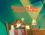 Prepared Bear Prepares for Bed: Volume 1