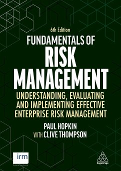 Fundamentals of Risk Management: Understanding, Evaluating and Implementing Effective Enterprise Risk Management - Thompson, Clive; Hopkin, Paul