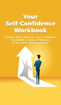 Your Self-Confidence Workbook - Kirk, Logan