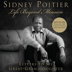 Life Beyond Measure Lib/E: Letters to My Great-Granddaughter - Poitier, Sidney