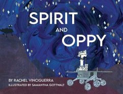 Spirit and Oppy - Vinciguerra, Rachel