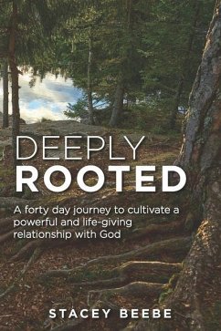 Deeply Rooted - Beebe, Stacey
