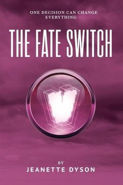 The Fate Switch: One decision can change everything - Dyson, Jeanette