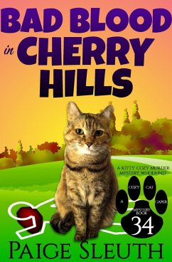 Cover Bad Blood in Cherry Hills: A Kitty Cozy Murder Mystery Whodunit (Cozy Cat Caper Mystery, #34) (eBook, ePUB)