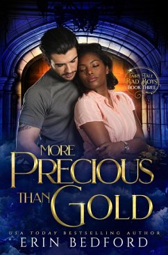 More Precious Than Gold (Fairy Tale Bad Boys, #3) (eBook, ePUB) - Bedford, Erin