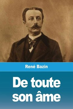 De toute son âme - Bazin, René