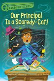 Our Principal Is a Scaredy-Cat!: A Quix Book