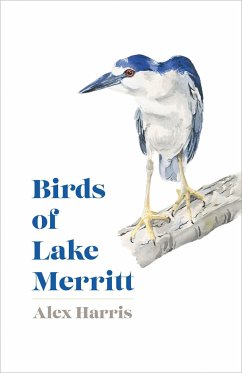Birds of Lake Merritt - Harris, Alex