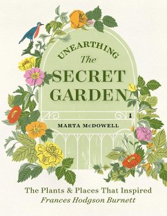 Unearthing The Secret Garden - McDowell, Marta