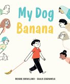 My Dog Banana My Dog Banana