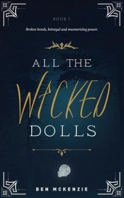 All the Wicked Dolls - Mckenzie, Ben