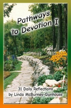 Pathways to Devotion I - Gunhouse, Linda; McBurney-Gunhouse, Linda