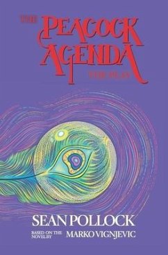 The Peacock Agenda: The Play - Pollock, Sean