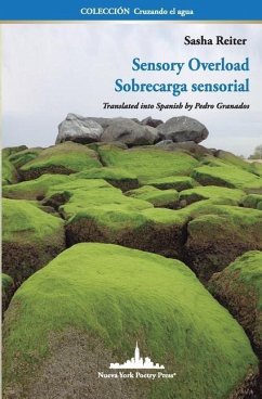 Sensory Overload: Sobrecarga Sensorial (Bilingual edition) - Reiter, Sasha