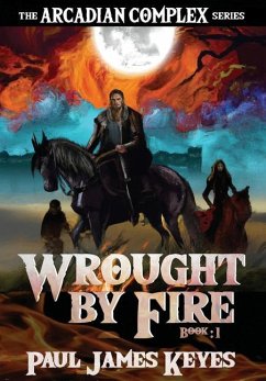 Wrought by Fire - Keyes, Paul James