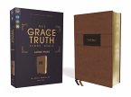 Niv, the Grace and Truth Study Bible (Trustworthy and Practical Insights), Large Print, Leathersoft, Brown, Red Letter, Comfort Print