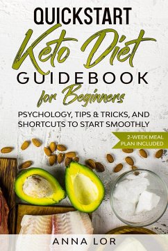 QuickStart Keto Diet Guidebook for Beginners - Lor, Anna