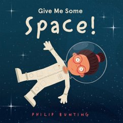 Give Me Some Space! - Bunting, Philip