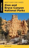 Best Easy Day Hikes Zion and Bryce Canyon National Parks, Third Edition