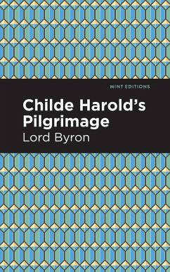 Childe Harold's Pilgrimage - Byron, George Gordon