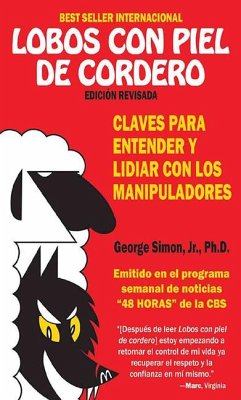 Lobos Con Piel de Cordero: Claves Para Entender Y Lidial Con Los Manipuladores - Simon, George K.