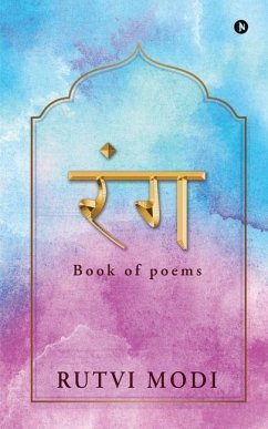 Rang: Book of Poems - Rutvi Modi