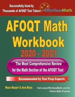AFOQT Math Workbook 2020 - 2021: The Most Comprehensive Review for the Math Section of the AFOQT Test - Ross, Ava; Nazari, Reza