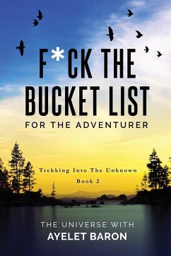 F*ck the Bucket List for the Adventurer - Baron, Ayelet