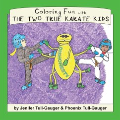 Coloring Fun with the Two True Karate Kids - Tull-Gauger, Jenifer