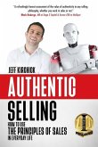 Authentic Selling: How to Use the Principles of Sales in Everyday Life
