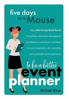 Five Days with the Mouse to Be a Better Event Planner - Kloss, Michael