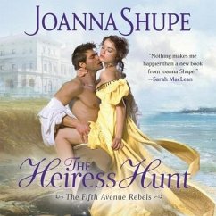 The Heiress Hunt Lib/E - Shupe, Joanna