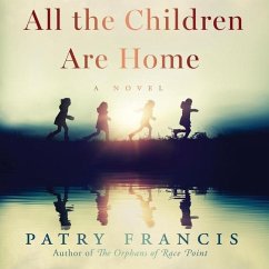 All the Children Are Home Lib/E - Francis, Patry