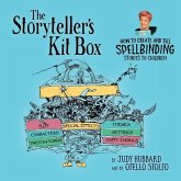 The Storyteller's Kit Box: How to Create and Tell SPELLBINDING Stories to Children