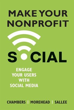 Make Your Nonprofit Social - Chambers, Lindsay; Morehead, Jennifer; Sallee, Heather
