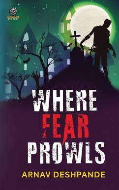 Where Fear Prowls - Deshpande, Arnav