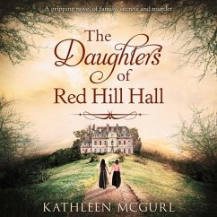 The Daughters of Red Hill Hall Lib/E - Mcgurl, Kathleen