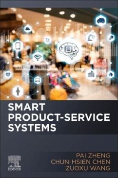 Smart Product-Service Systems - Zheng, Pai;Chen, Chun-Hsien;Wang, Zuoxu