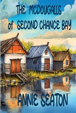 The McDougalls of Second Chance Bay - Seaton, Annie
