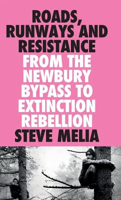 Roads, Runways and Resistance - Melia, Steve