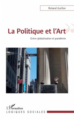 La Politique et l'Art - Guillon, Roland