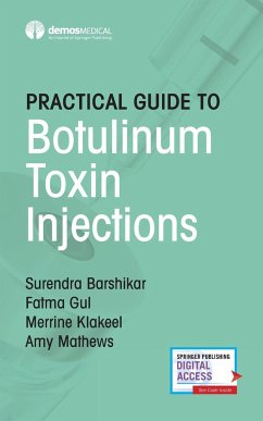 Practical Guide to Botulinum Toxin Injections - Barshikar, Surendra MD; Gul, Fatma MD; Klakeel, Merrine DO