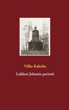 Lukkari Johanin perintö - Kahelin, Vilho