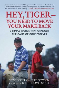 Hey, Tiger-You Need to Move Your Mark Back - Scott, Steve; Bowden, Tripp