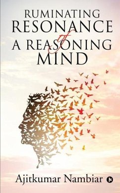 Ruminating Resonance of a Reasoning Mind - Ajitkumar Nambiar