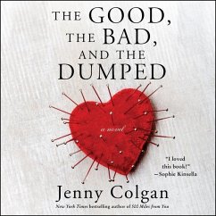 The Good, the Bad, and the Dumped Lib/E - Colgan, Jenny